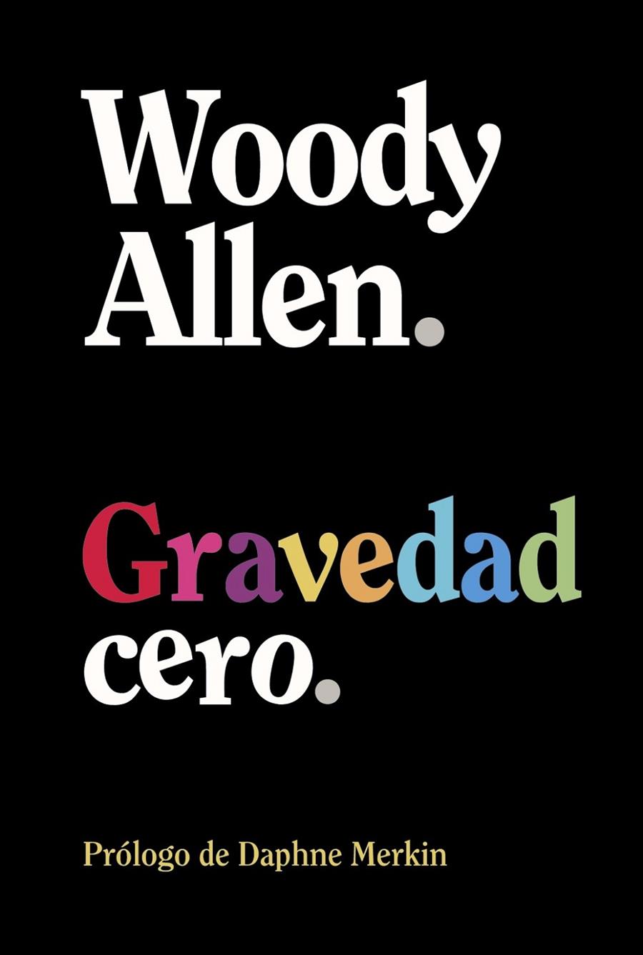 Gravedad cero | 9788413629926 | Woody Allen