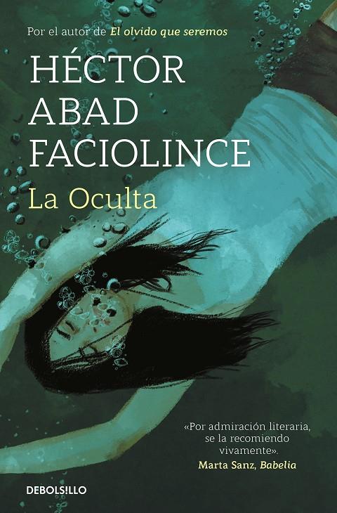 La Oculta | 9788466358453 | Héctor Abad Faciolince