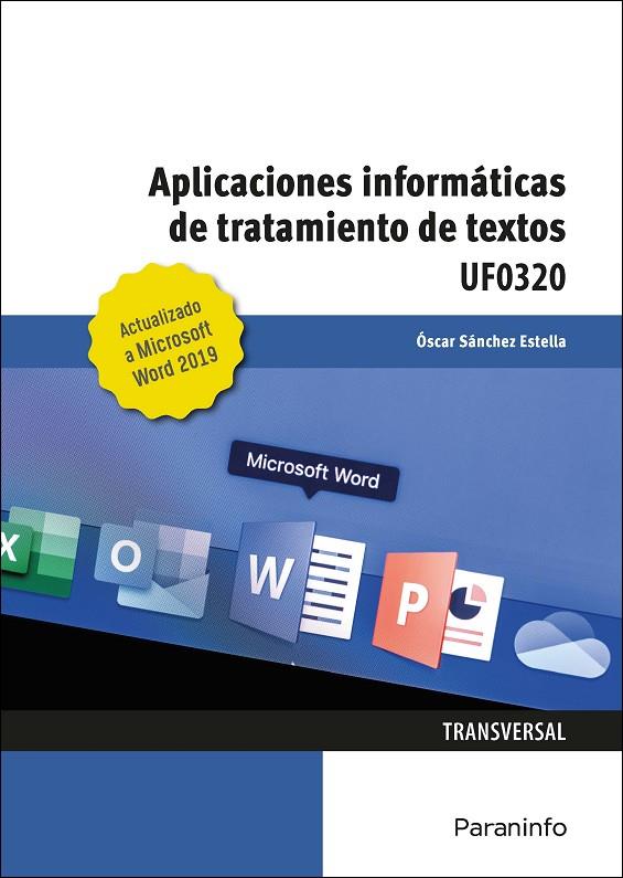 Aplicaciones informáticas de tratamiento de textos : Microsoft Word 2019 | 9788413660646 | Óscar Sánchez Estella