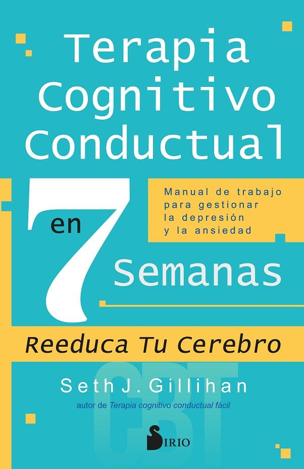 Terapia cognitivo conductual en 7 semanas | 9788419685230 | Seth J. Gillihan