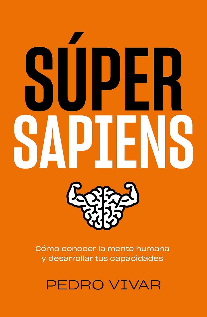 Súper Sapiens | 9788418820298 | Pedro Vivar