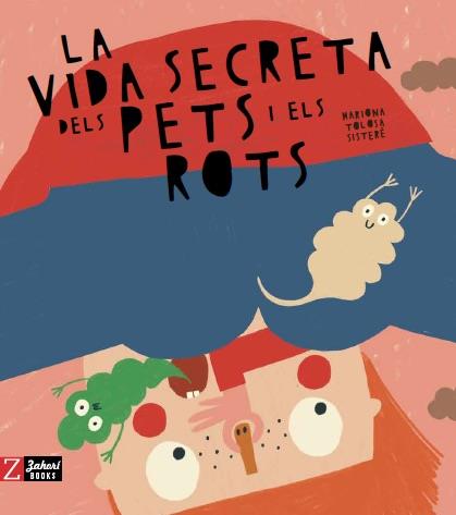 La vida secreta dels pets i els rots | 9788417374822 | Mariona Tolosa Sisteré