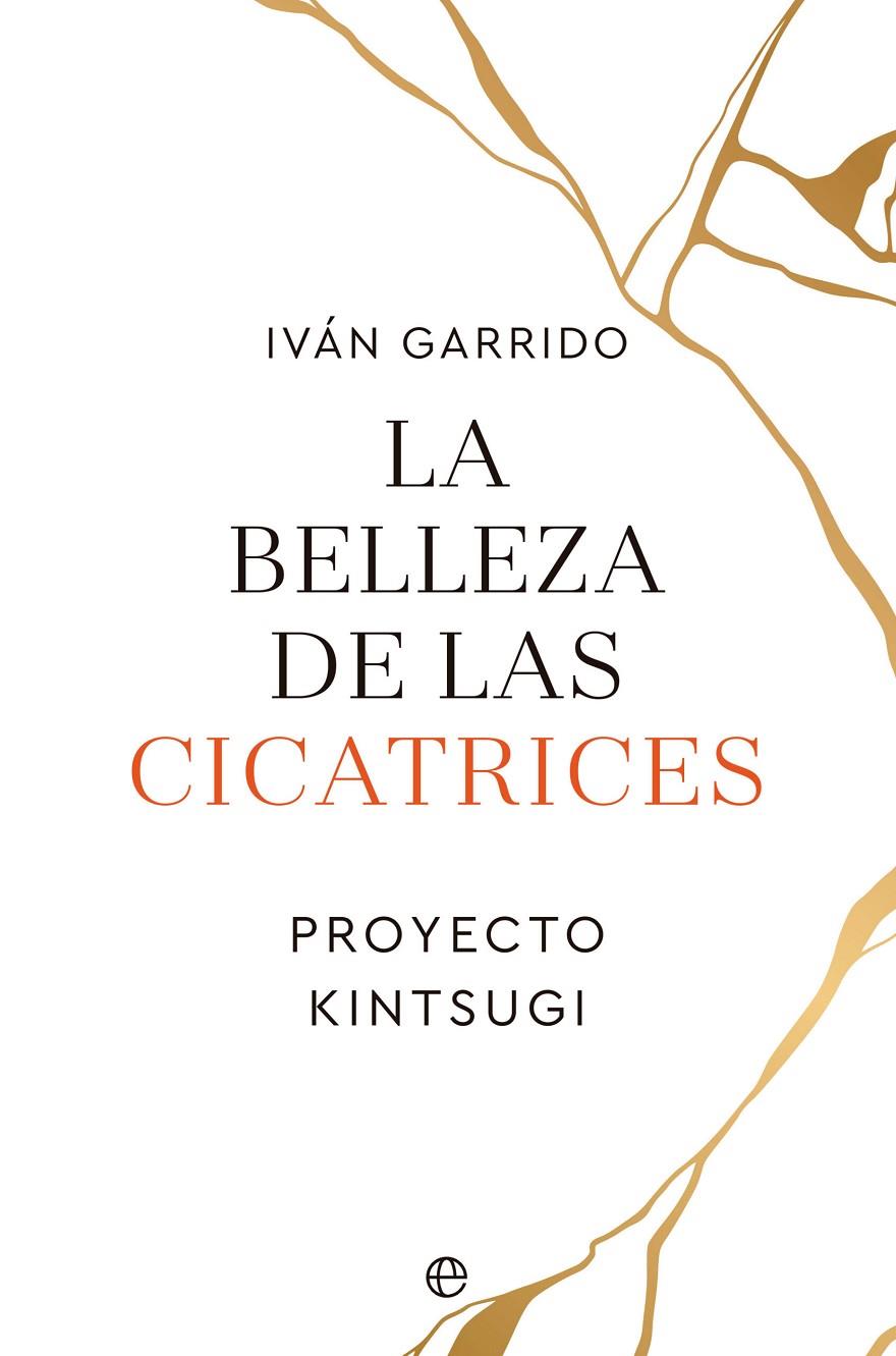 La belleza de las cicatrices | 9788413843995 | Iván Garrido