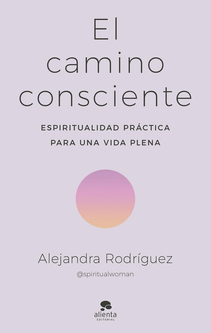 El camino consciente | 9788413442341 | Alejandra Rodríguez