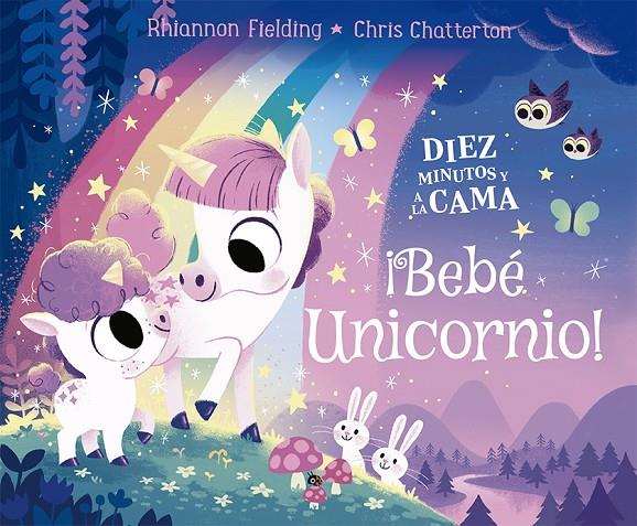 Diez minutos y a la cama : ¡Bebé unicornio! | 9788424671747 | Rhiannon Fielding ; Chris Chatterton