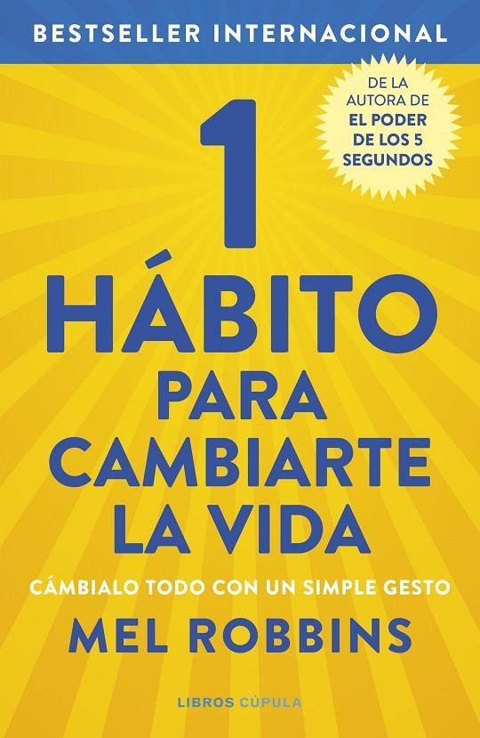 1 hábito para cambiarte la vida | 9788448029098 | Mel Robbins