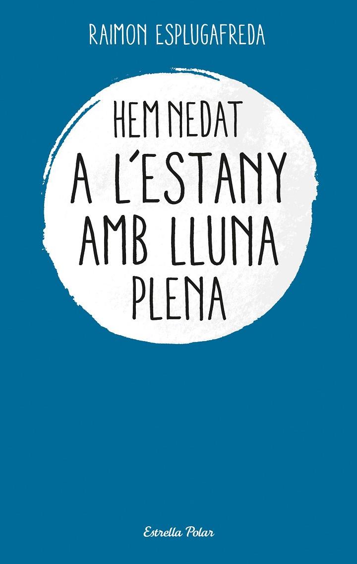 Hem nedat a l'estany amb lluna plena | 9788499320052 | Raimon Esplugafreda