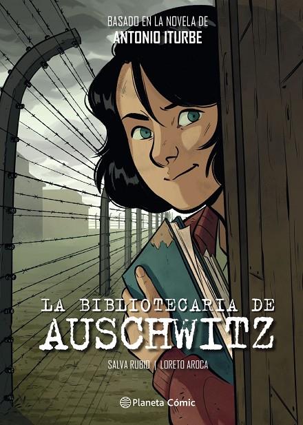 La bibliotecaria de Auschwitz | 9788491749332 | Antonio Iturbe ; Salva Rubio ; Loreto Aroca