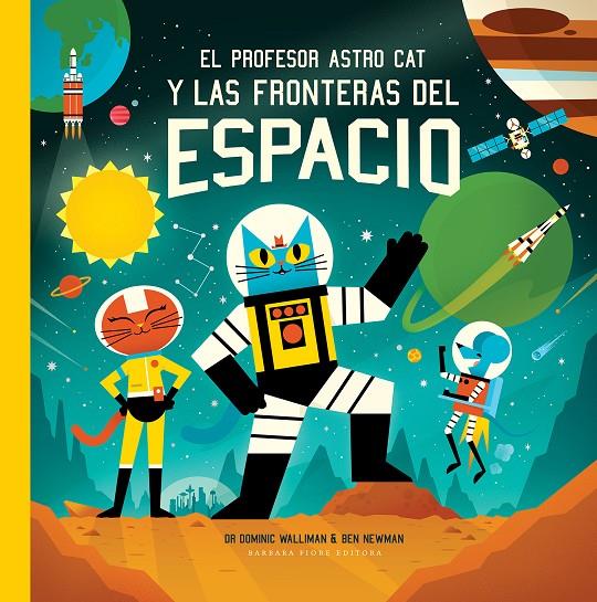 El profesor Astro Cat y las fronteras del espacio | 9788416985470 | Dominic Walliman ; Ben Newman