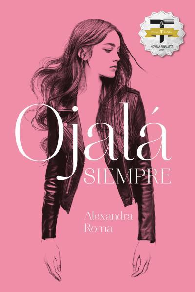 Ojalá siempre | 9788416327676 | Alexandra Roma