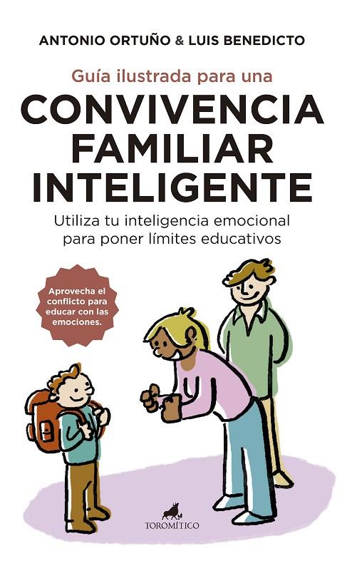 Guía ilustrada para una convivencia familiar inteligente | 9788415943877 | Antonio Ortuño ; Luis Benedicto