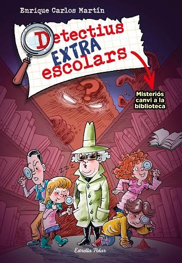 Misteriós canvi a la biblioteca (Detectius extraescolars; 1) | 9788413894690 | Enrique Carlos Martín