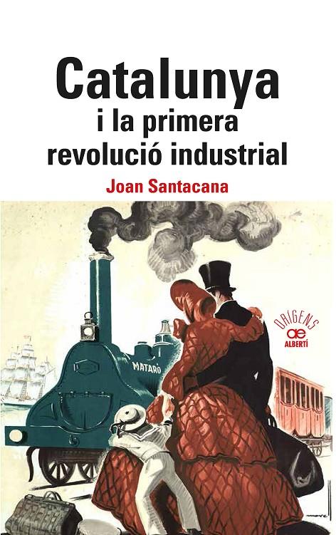 Calalunya i la primera revolució industrial | 9788472461840 | Joan Santacana