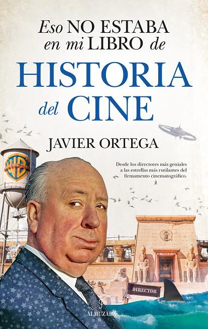 Eso no estaba en mi libro de historia del cine | 9788417954321 | Javier Ortega