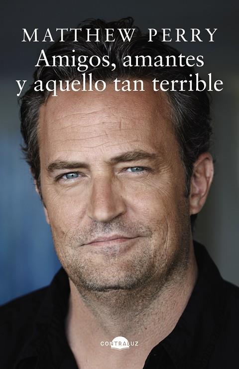 Amigos, amantes y aquello tan terrible | 9788419822161 | Matthew Perry