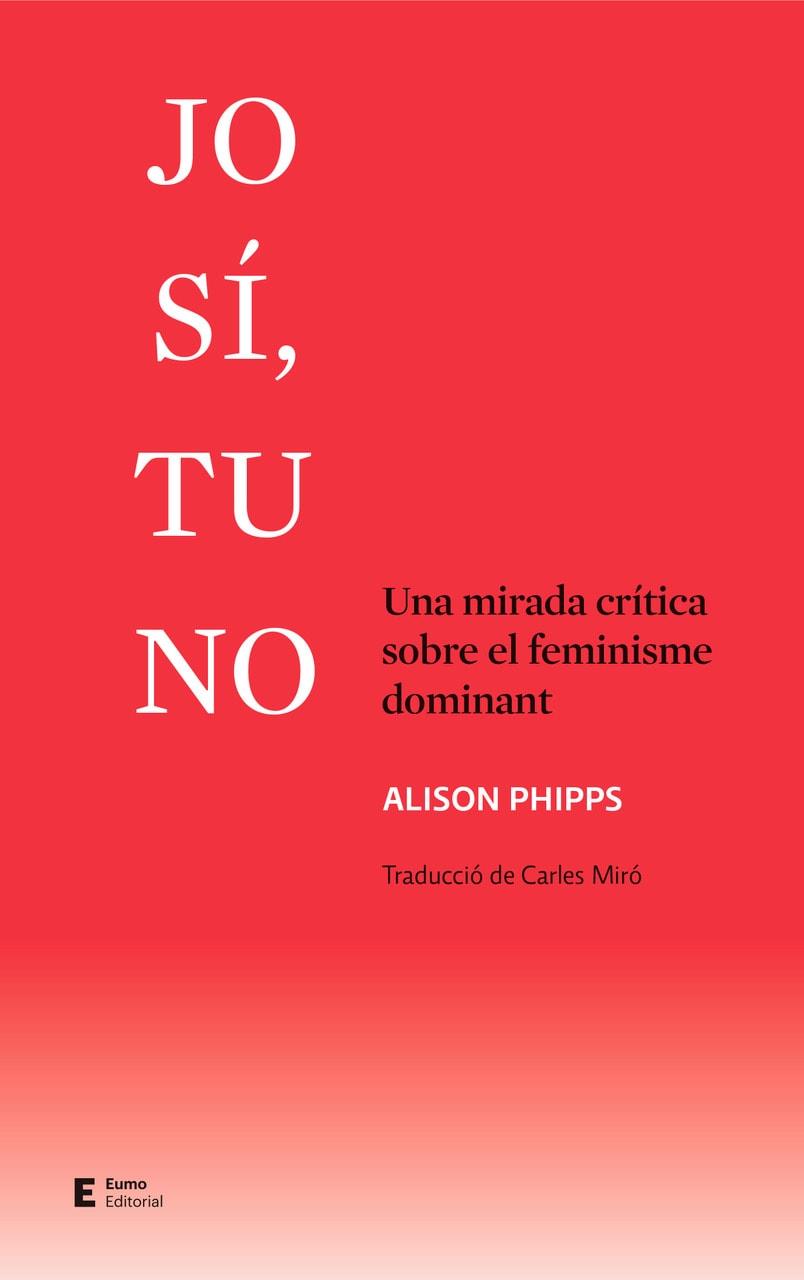 Jo sí, tu no | 9788497667661 | Alison Phipps