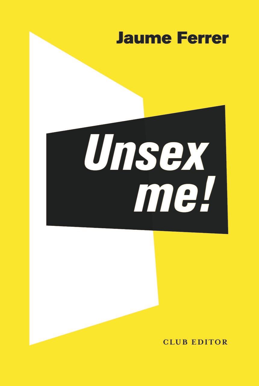 Unsex me! | 9788473293235 | Jaume Ferrer