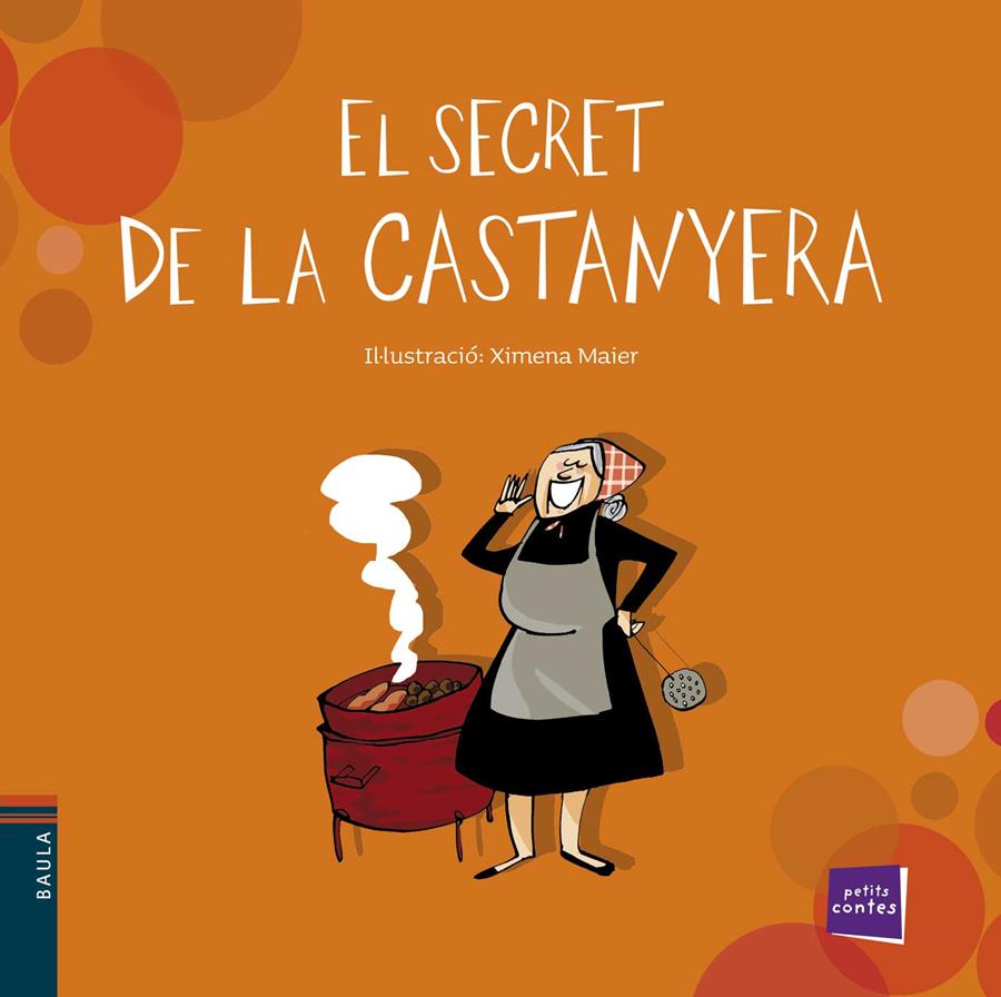 El secret de la castanyera | 9788447930326 | Ximena Maier Pan de Soraluce