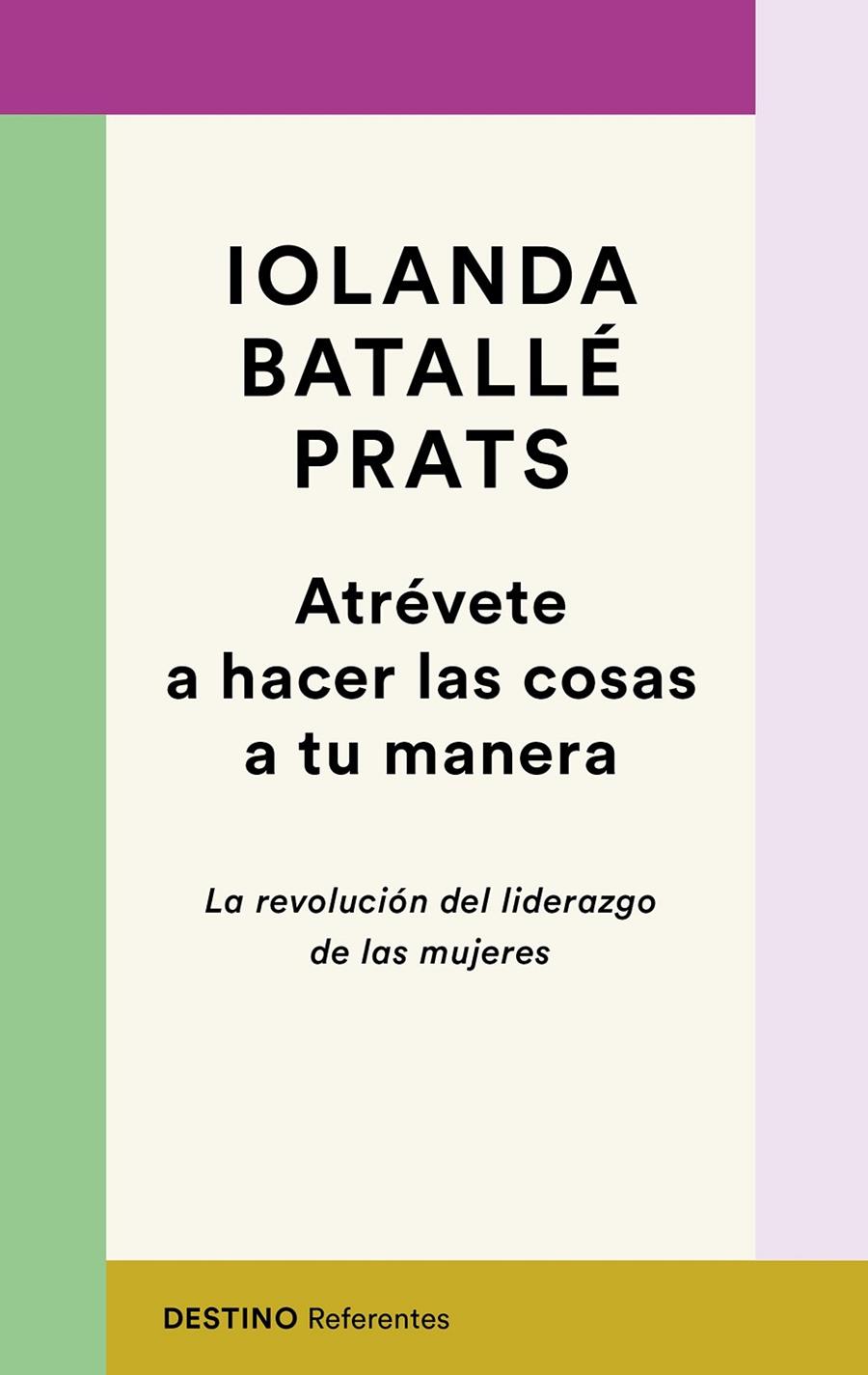 Atrévete a hacer las cosas a tu manera | 9788423358618 | Iolanda Batallé Prats