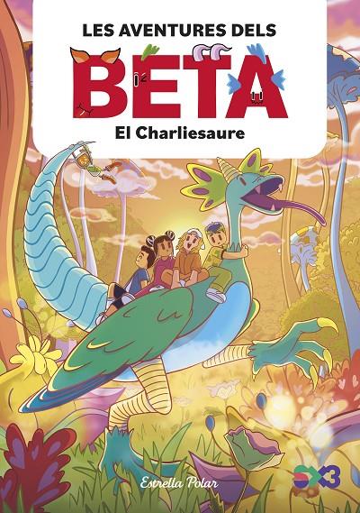 El Charliesaure (Les aventures dels Beta; 2) | 9788413899756 | Lola P. ; Alba Anglés