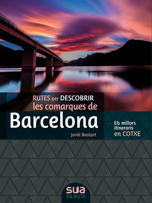 Rutes per descobrir les comarques de Barcelona | 9788482167381 | Jordi Bastart