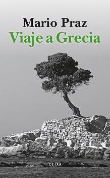 Viaje a Grecia | 9788412807332 | Mario Praz