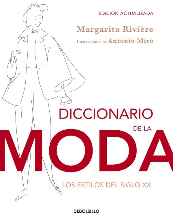 Diccionario de la moda : los estilos del siglo XX | 9788490323076 | Margarita Rivière ; Antonio Miró