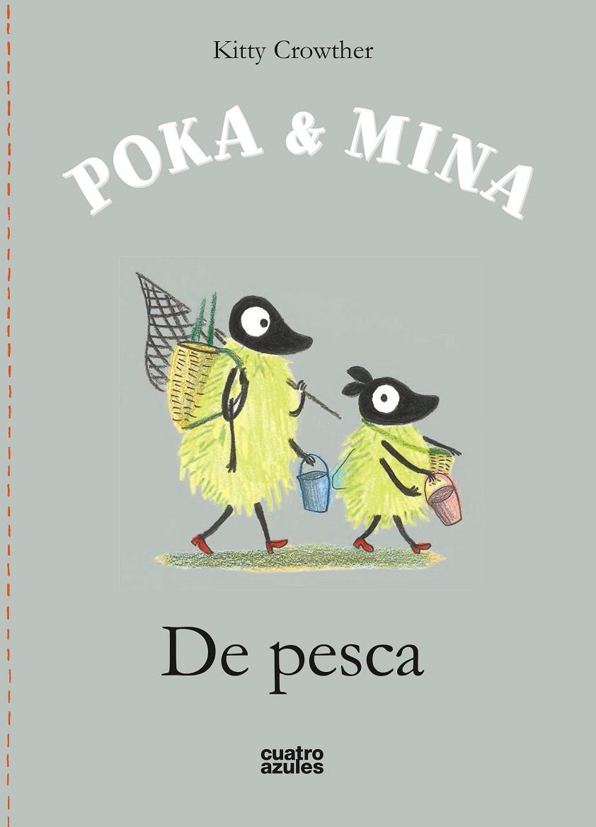 Poka & Mina : De pesca | 9788494186646 | Kitty Crowther