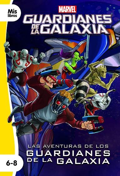 Guardianes de la galaxia : Las aventuras de los Guardianes de la Galaxia | 9788416914838