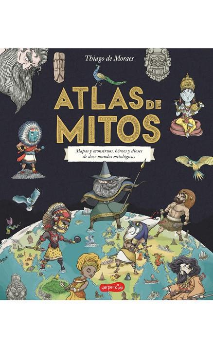 Atlas de mitos | 9788417222208 | Thiago de Moraes