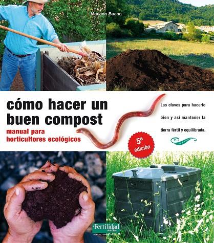 Cómo hacer un buen compost | 9788493828912 | Mariano Bueno