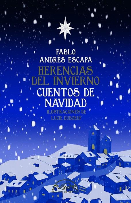 Herencias del invierno : cuentos de navidad | 9788483933244 | Pablo Andrés Escapa