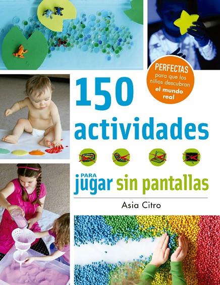 150 actividades para jugar sin pantallas | 9788426143525 | Asira Citro