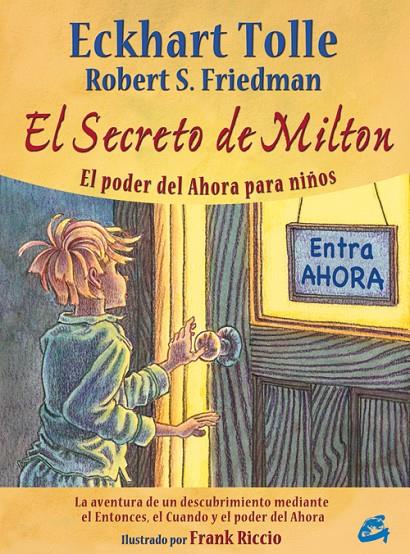 El secreto de Milton | 9788484453338 | Eckhart Tolle ; Robert S. Friedman