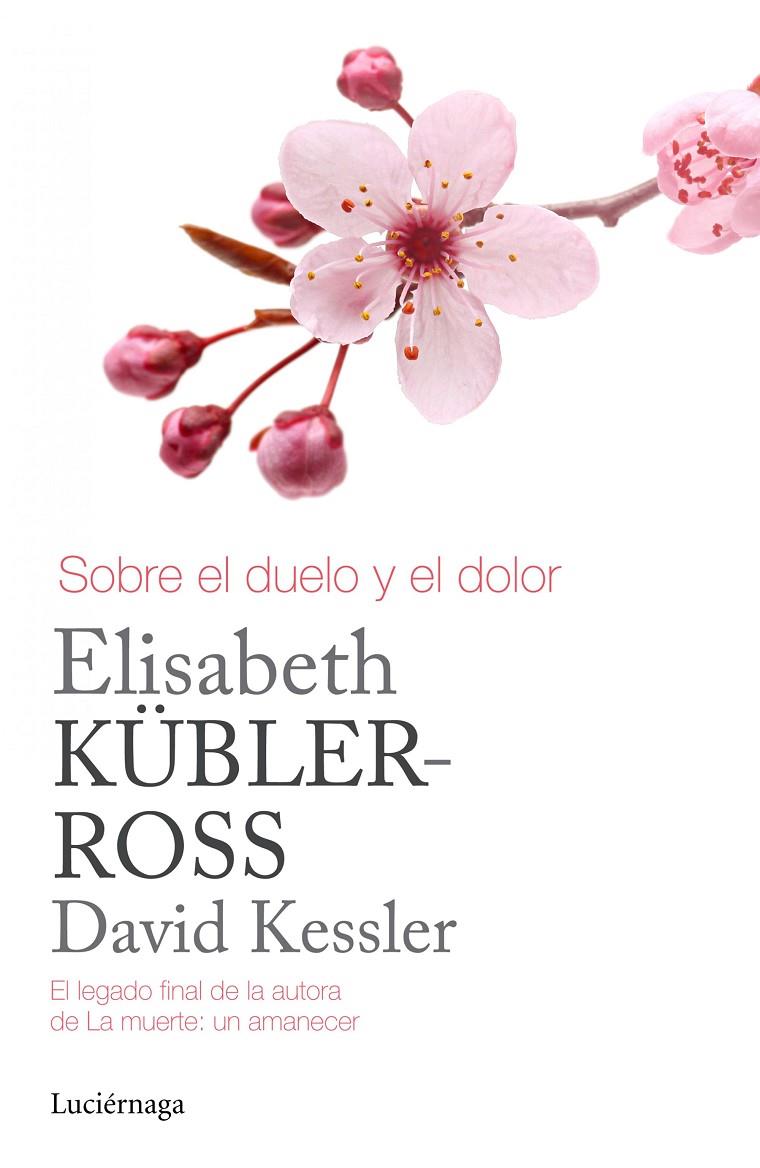 Sobre el duelo y el dolor | 9788415864905 | Elisabeth Kübler-Ross, Elisabeth