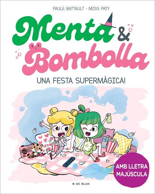 Una festa supermàgica! (Menta i Bombolla; 5) | 9788419522917 | Paule Battault ; Miss Paty