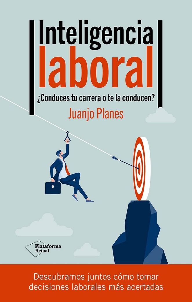 Inteligencia laboral | 9788419655660 | Juanjo Planes