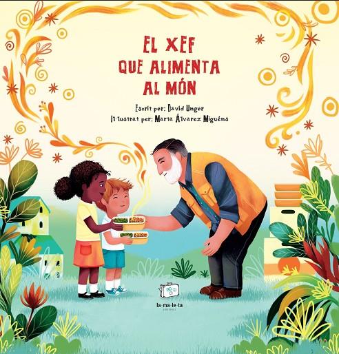 El xef que alimenta al món | 9788418232534 | David Unger ; Marta Álvarez Miguéns