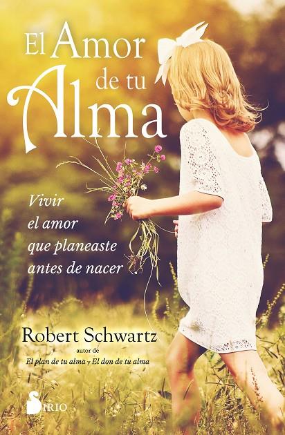 El amor de tu alma | 9788418531644 | Robert Schwartz