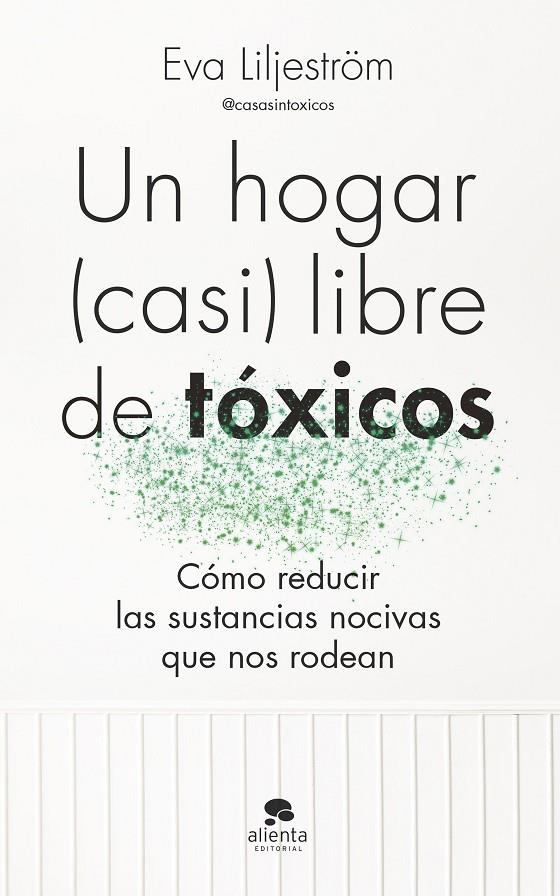 Un hogar (casi) libre de tóxicos | 9788413443003 | Eva Liljeström