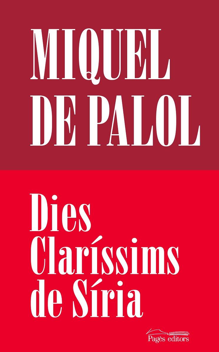 Dies Claríssims de Síria | 9788413035062 | Miquel de Palol