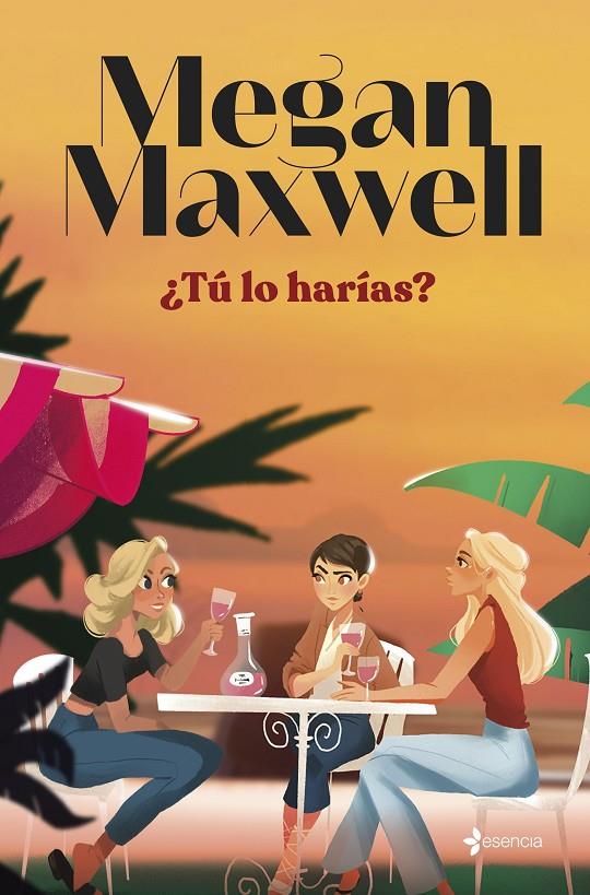 ¿Tú lo harías? | 9788408279181 | Megan Maxwell