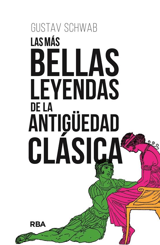 Las más bellas leyendas de la Antigüedad clásica | 9788411324076 | Gustav Schwab