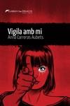 Vigila amb mi | 9788419415073 | Anna Carreras Aubets