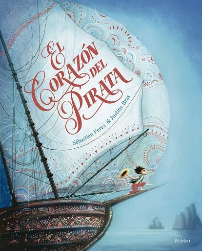 El corazón del pirata | 9788414023488 | Sébastien Perez ; Justine Brax