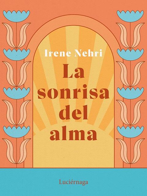 La sonrisa del alma | 9788419164636 | Irene Nehri