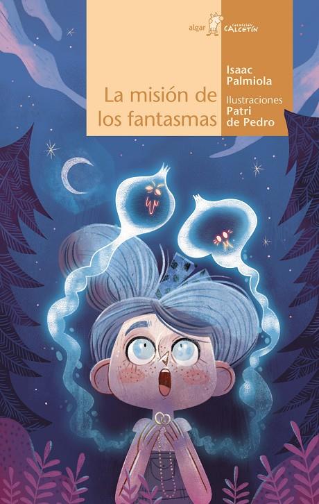 La misión de los fantasmas | 9788491426035 | Isaac Palmiola