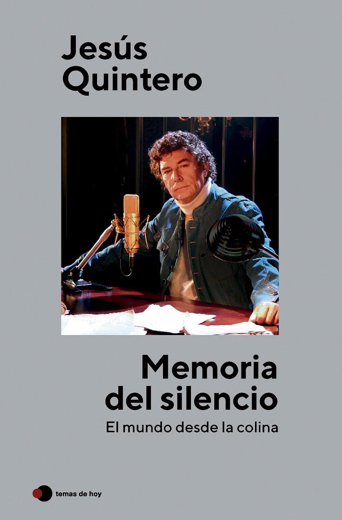 Memoria del silencio | 9788499989853 | Jesús Quintero