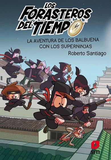 La aventura de los Balbuena con los superninja | 9788413188249 | Roberto Santiago ; Carlos Lluch