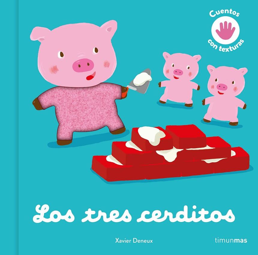 Los tres cerditos | 9788408246091 | Xavier Deneux